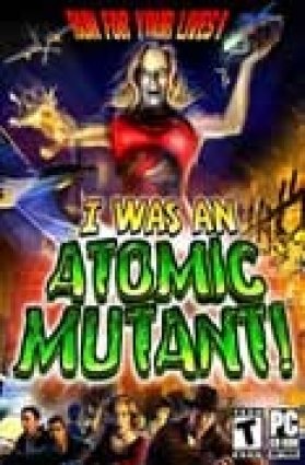 I Was An Atomic Mutant box art